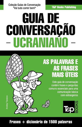 Guia de Conversacão Português-Ucraniano e dicionario conciso 1500 palavras (European Portuguese Collection) (Portuguese Edition)
