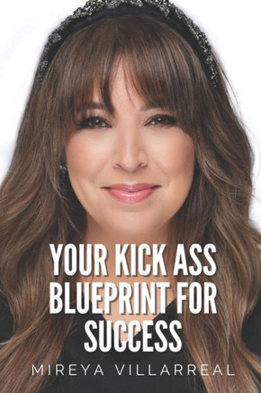 Your Kick Ass Blueprint for Success: 20 Essential Focus Points