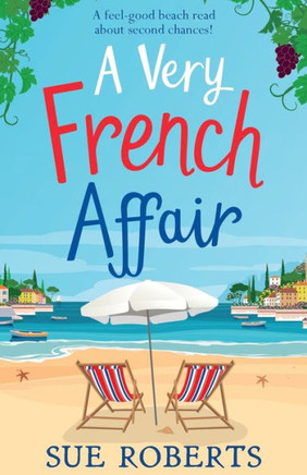 A Very French Affair: A feel-good beach read about second chances!