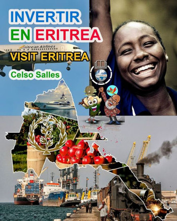 INVERTIR EN ERITREA - Visit Eritrea - Celso Salles: Colecci? Invertir en ?rica