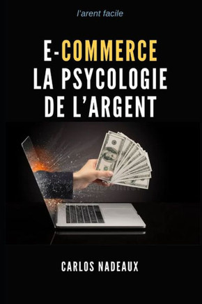 E-Commerce la psycologie de l'argent: l'argent facile