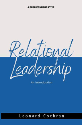 Relational Leadership: An Introduction