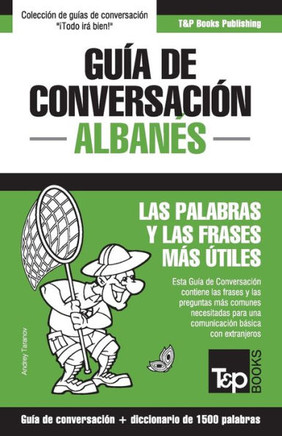 Guía de conversación Español-Albanes y diccionario conciso de 1500 palabras (Spanish collection) (Spanish Edition)