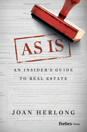As Is: An Insider's Guide to Real Estate