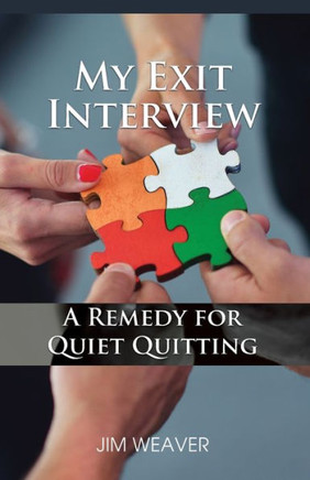 My Exit Interview: A Remedy for Quiet Quitting