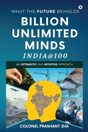 Billion Unlimited Minds - India@100: What the Future Beholds