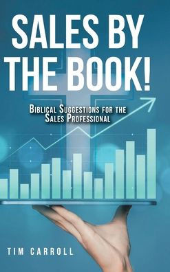 Sales by the Book!: Biblical Suggestions for the Sales Professional