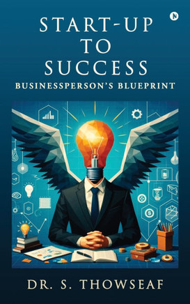 Start-Up to Success: Businessperson's Blueprint