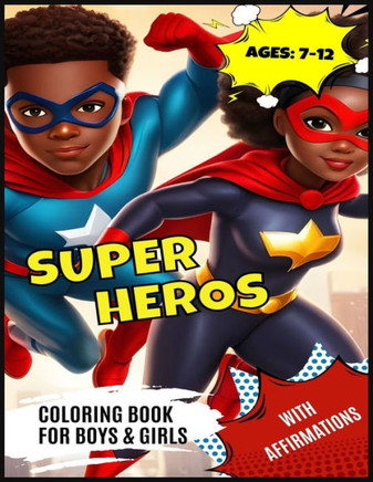 Super Hero Book for African American Girls and Boys: with Positive Affirmations and I AMs