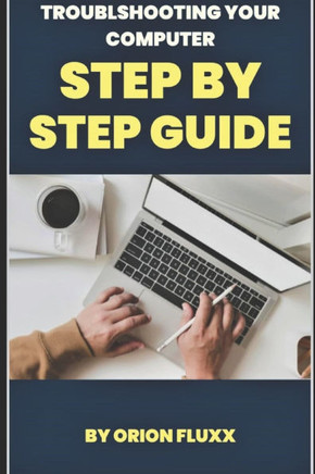 Troubleshooting Your Computer: A Step-by-Step Guide