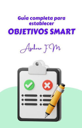 Gu? completa para establecer Objetivos SMART