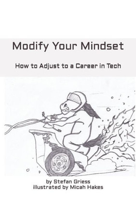 Modify your Mindset: How to Adjust to a Career in Tech