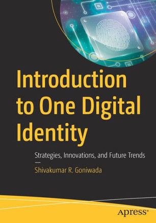 Introduction to One Digital Identity: Strategies, Innovations, and Future Trends