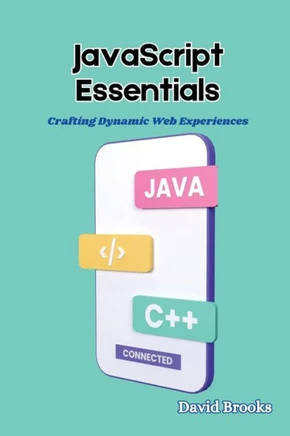 JavaScript Essentials: Crafting Dynamic Web Experiences