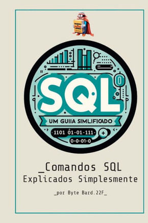 SQL para Iniciantes: Um Guia Simplificado