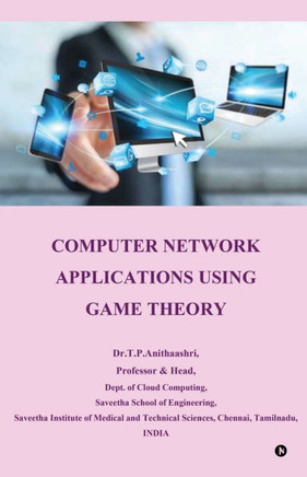 Computer Network Applications using Game Theory: Computer Network Applications