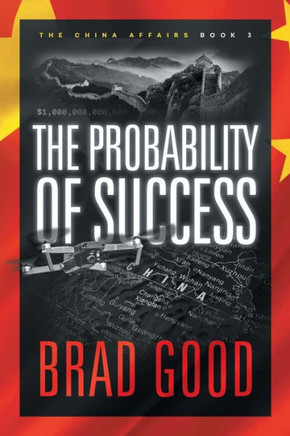 The Probability of Success (Book 3): The China Affairs