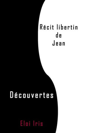 Decouvertes (Recit libertin de Jean) (French Edition)