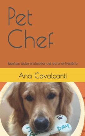 Pet Chef: Receitas: bolos e biscoitos pet para anivers?io