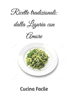 Ricette tradizionali: dalla Liguria con Amore