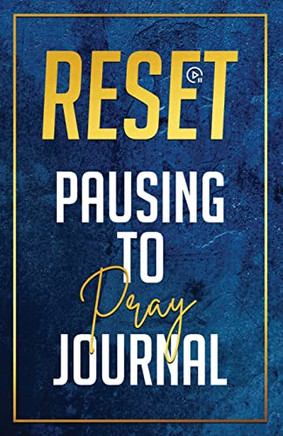 Reset : Pausing To Pray