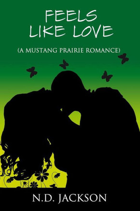 Feels Like Love: (A Mustang Prairie Romance)