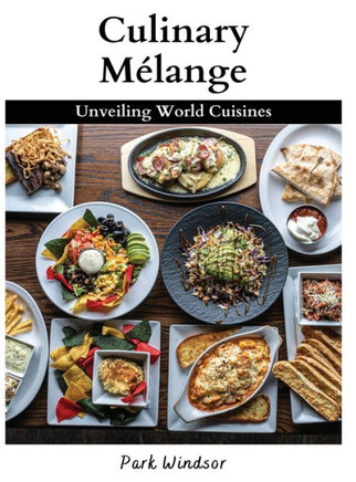 Culinary M?ange: Unveiling World Cuisines