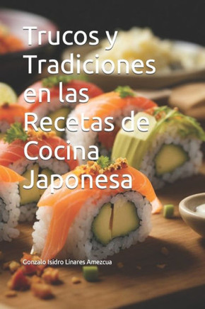 Trucos y Tradiciones en las Recetas de Cocina Japonesa