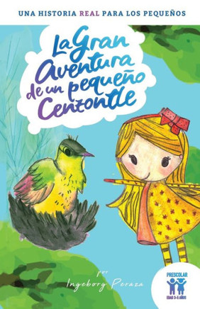 La gran aventura de un pequeño cenzontle: Una historia real para los pequeños (Spanish Edition)