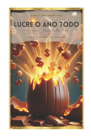 Lucre o ano todo com Chocolate