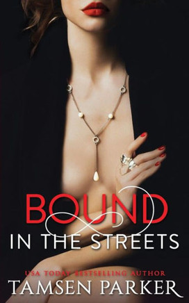 Bound in the Streets (The After Hours Series)