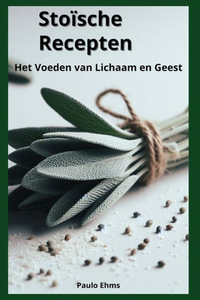 Sto?che Recepten: Het Voeden van Lichaam en Geest