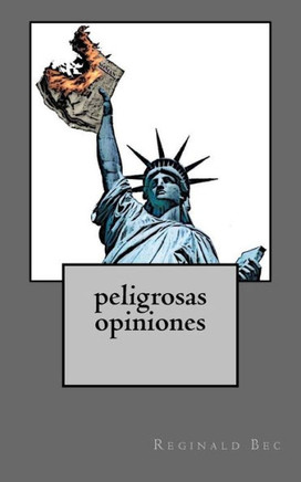 Peligrosas Opiniones (Spanish Edition)