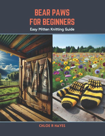 Bear Paws for Beginners: Easy Mitten Knitting Guide