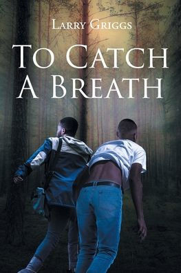 To Catch A Breath