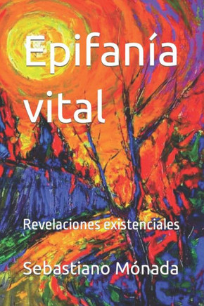 Epifan? vital: Revelaciones existenciales