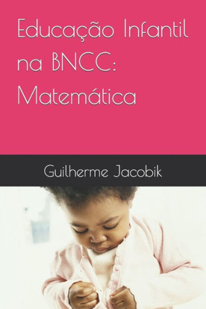 Educa?o Infantil na BNCC: Matem?ica