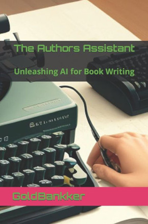 The Authors Assistant: Unleashing AI for Book Writing