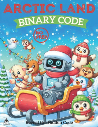 Arctic Land Binary Code: Fun and Educational Binary Code Coloring Game for Kids Parties and Classroom Activities, Learn Binary Code Through Col