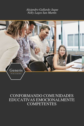 Conformando Comunidades Educativas Emocionalmente Competentes