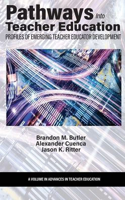 Pathways Into Teacher Education: Profiles of Emerging Teacher Educator Development