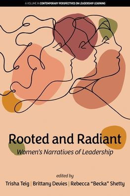 Rooted and Radiant: Women's Narratives of Leadership
