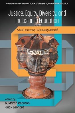Justice, Equity, Diversity, and Inclusion in Education: School-University-Community Research
