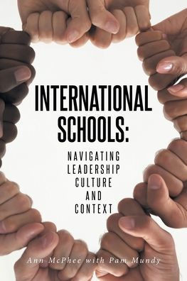 International Schools: Navigating Leadership Culture and Context