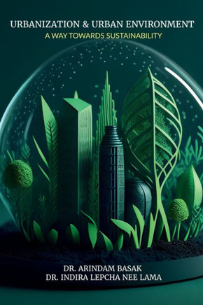 Urbanization and Urban Environment: A Way Towards Sustainability