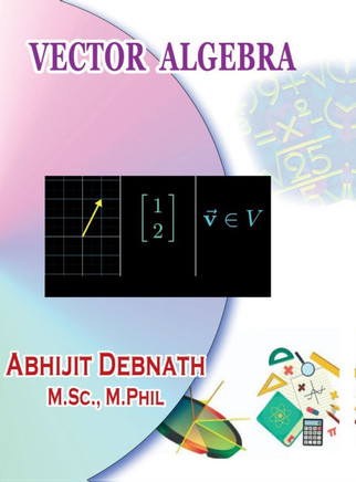 Vector Algebra: Vector Algebra