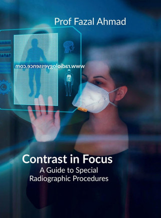 Contrast in Focus: Advanced Radiographic Procedures