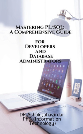 Mastering PL-SQL: A Comprehensive Guide for Developers and Database Administrators: Songs & Photos