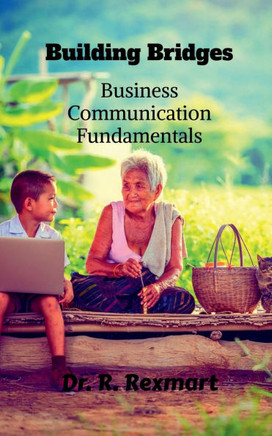 Building Bridges: Business Communication Fundamentals