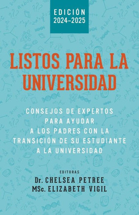 Listos Para La Universidad: Consejos de Expertos para Ayudar a los Padres con la Transici? de Su Estudiante a la Universidad